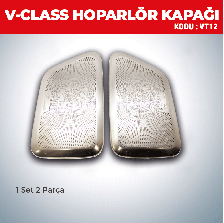 V-CLASS HOPARLÖR KAPAĞI